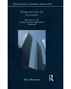 Translation in Systems: Descriptive and System-Oriented Approaches Explained