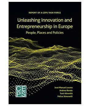 Unleashing Innovation and Entrepreneurship in Europe: People, Places and Policies