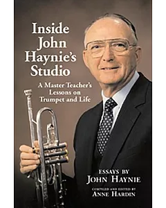 Inside John Haynie’s Studio: A Master Teacher’s Lessons on Trumpet and Life