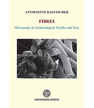 Fibres: Microscopy of Archaeological Textiles and Furs