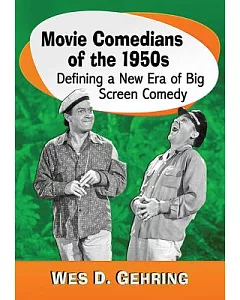 Movie Comedians of the 1950s: Defining a New Era of Big Screen Comedy