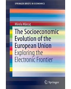 The Socioeconomic Evolution of the European Union: Exploring the Electronic Frontier