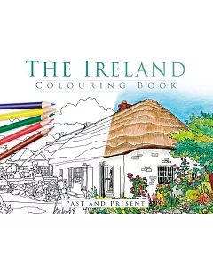 The Ireland Colouring Book: Past and Present