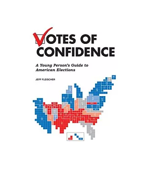 Votes of Confidence: A Young Person’s Guide to American Elections