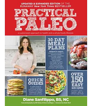 Practical Paleo: A Customized Approach to Health and a Whole-Foods Lifestyle