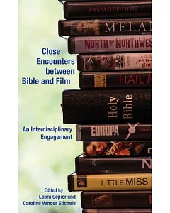 Close Encounters Between Bible and Film: An Interdisciplinary Engagement