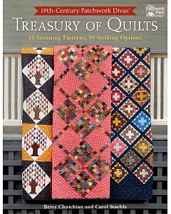 19th-century Patchwork Divas’ Treasury of Quilts: 10 Stunning Patterns, 30 Striking Options
