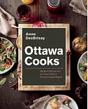 Ottawa Cooks: Signature Recipes from the Finest Chefs of Canada’s Capital Region