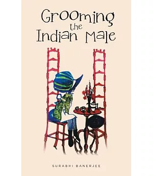 Grooming the Indian Male