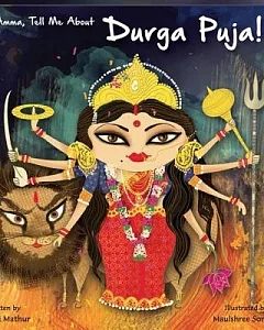 Amma Tell Me About Durga Puja!
