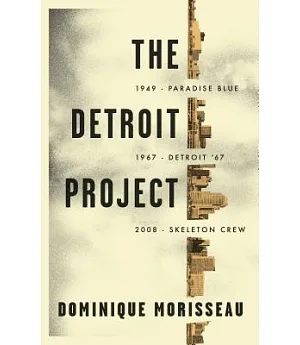 The Detroit Project: Three Plays