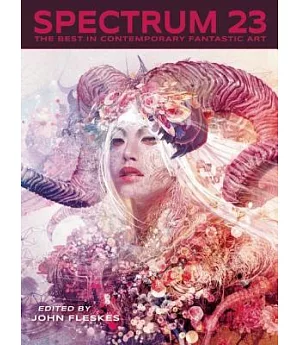 Spectrum 23: The Best in Contemporary Fantastic Art