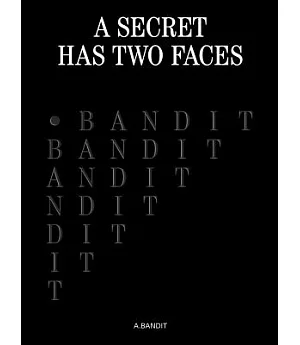 A.bandit: A Secret Has Two Faces
