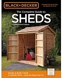 Black + Decker The Complete Guide to Sheds: Design & Build a Shed: Complete Plans - Step-by-Step How-To