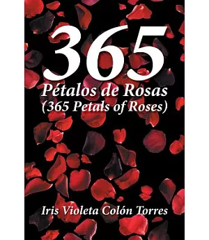 365 Pétalos de rosas/ 365 Petals of roses