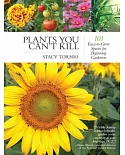 Plants You Can’t Kill: 101 Easy-to-grow Species for Beginning Gardeners