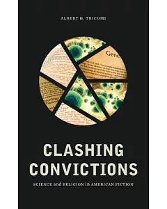 Clashing Convictions: Science and Religion in American Fiction