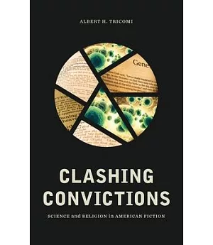 Clashing Convictions: Science and Religion in American Fiction