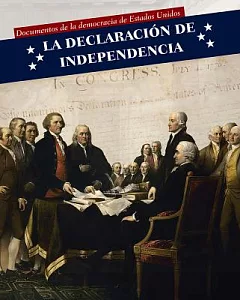 La Declaración De Independencia/ Declaration of Independence