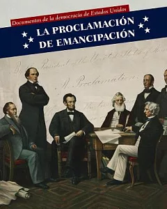 La Proclamación De Emancipación/ Emancipation Proclamation