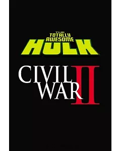 The Totally Awesome Hulk 2: Civil War II