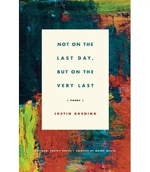 Not on the Last Day, But on the Very Last: Poems