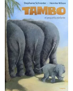 Tambo el pequeño elefante/ Tambo, the Little Elephant