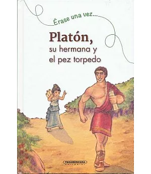 Platón, su hermana y el pez torpedo / Plato, His Sister, and the Torpedo Fish