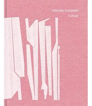 Frauke Dannert: Collage
