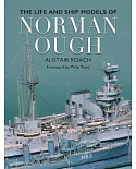 The Life and Ship Models of Norman Ough