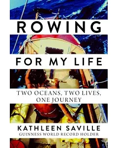 Rowing for My Life: Two Oceans, Two Lives, One Journey