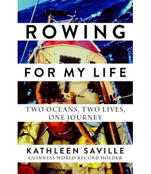 Rowing for My Life: Two Oceans, Two Lives, One Journey