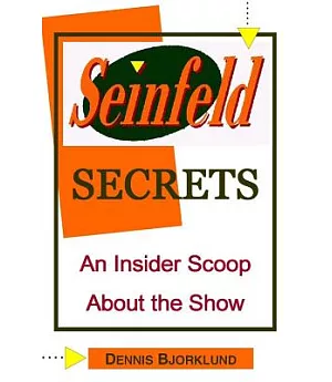 Seinfeld Secrets: An Insider Scoop About the Show