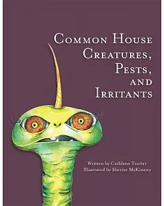 Common House Creatures, Pests, and Irritants