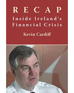 Recap: Inside Ireland’s Financial Crisis