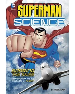 Soaring the Skies: Superman and the Science of Flight