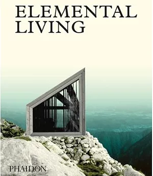 Elemental Living: Contemporary Houses in Nature