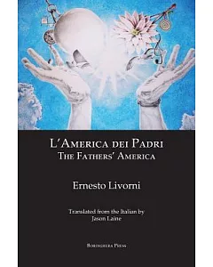 L’america Dei Padri / The Fathers’ America