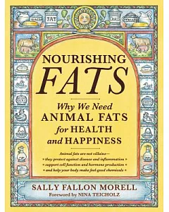 Nourishing Fats: Why We Need Animal Fats for Health and Happiness