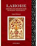 Lahore: History and Architecture of Mughal Monuments