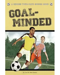 Goal-Minded: A Choose Your Path Soccer Book