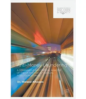Anti-money Laundering: A Comparative and Critical Analysis of the Uk and Uae’s Financial Intelligence Units