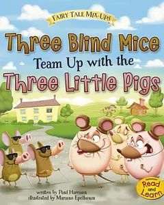 Three Blind Mice Team Up With the Three Little Pigs