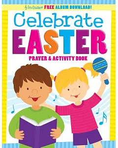 Celebrate Easter!: Prayer & Activity Book