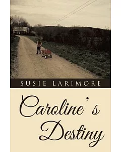 Caroline’ S Destiny