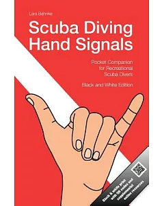 Scuba Diving Hand Signals: Pocket Companion for Recreational Scuba Divers: Black & White Edition