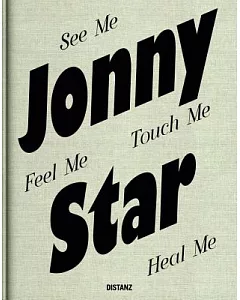 Jonny Star: See Me, Feel Me, Touch Me, Heal Me