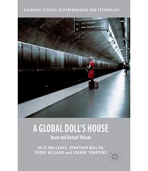 A Global Doll’s House: Ibsen and Distant Visions
