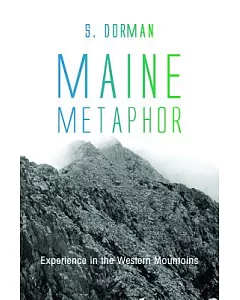 Maine Metaphor: Experience in the Western Mountains