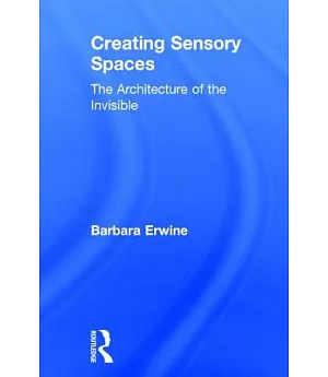 Creating Sensory Spaces: The Architecture of the Invisible